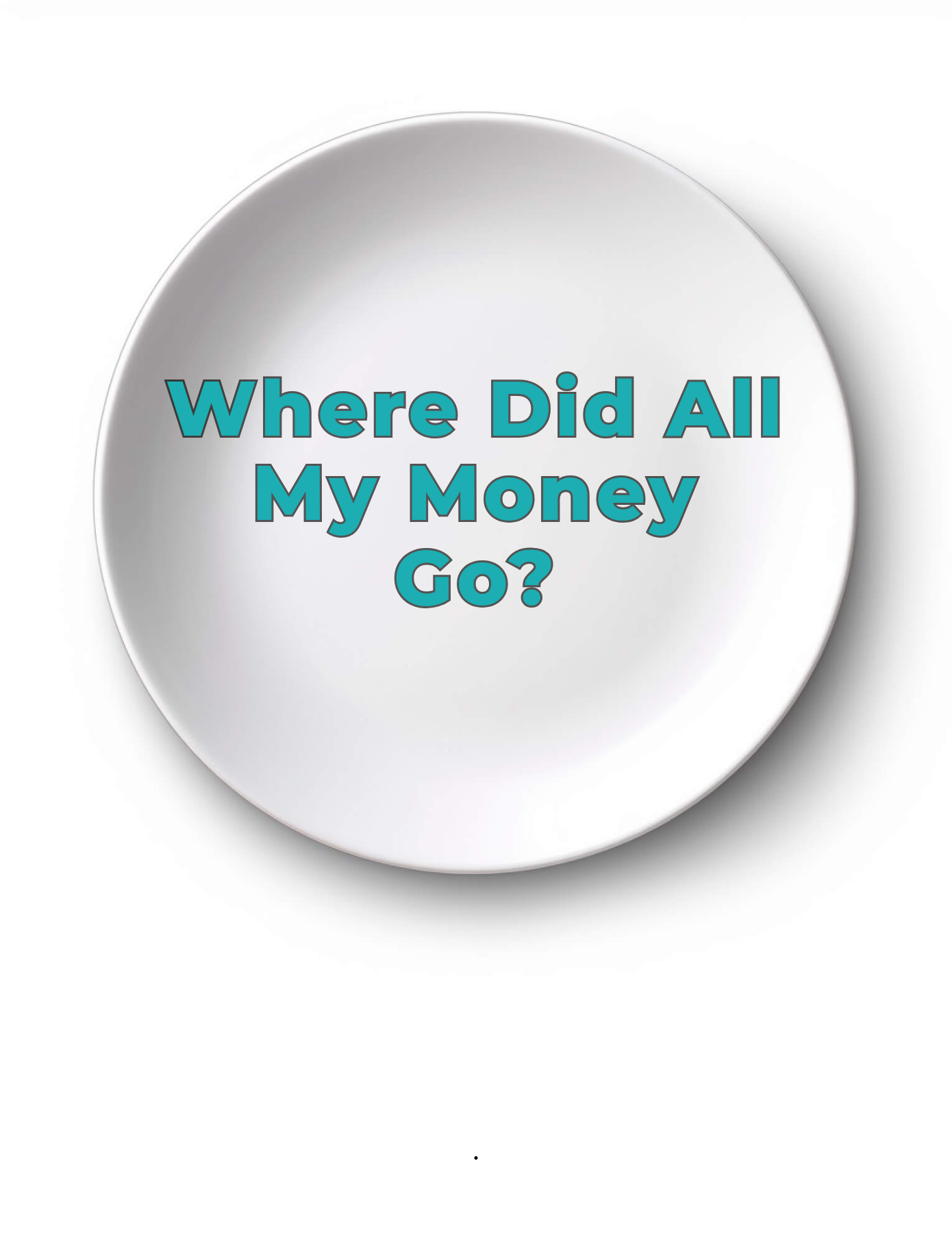 Where Did All My Money Go