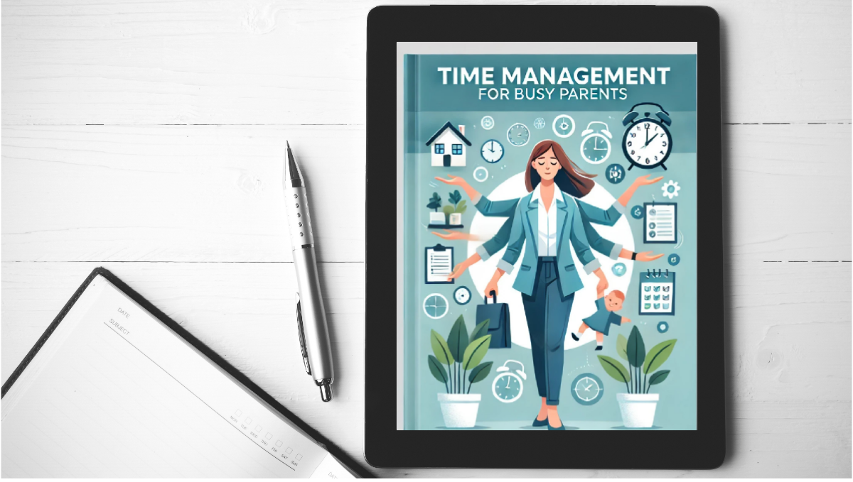 Time Management Tips For Busy Parents