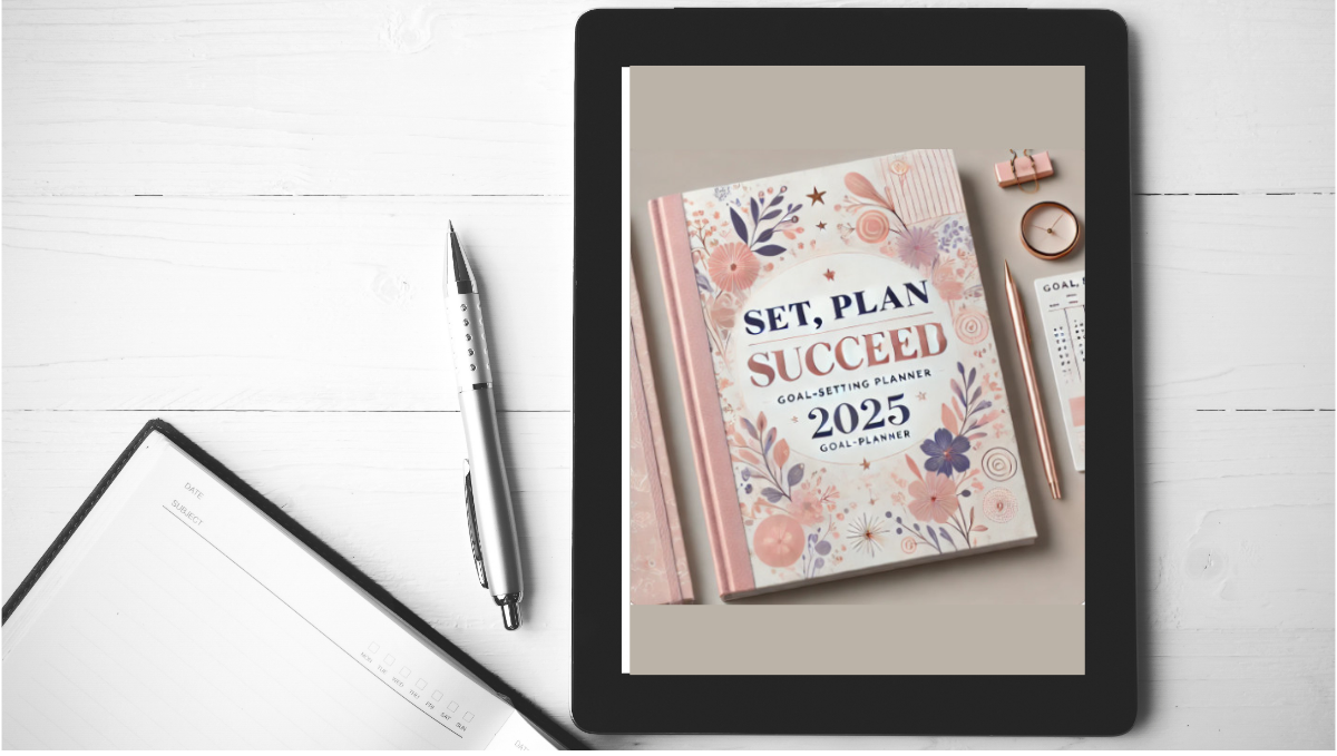 Set, Plan, Succeed Your 2025 Goal Setting Blueprint