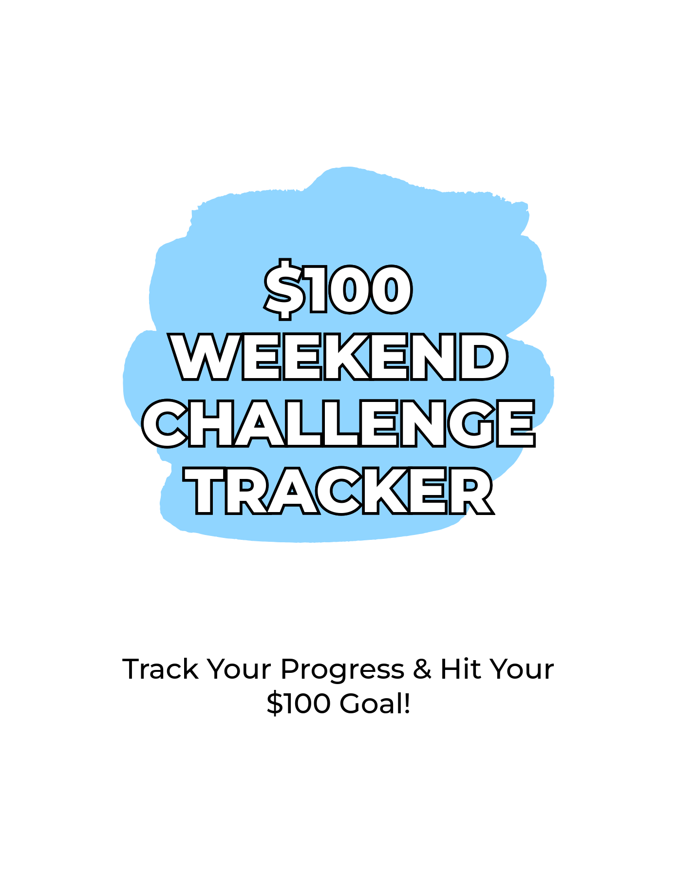$100 Weekend Challenge Tracker