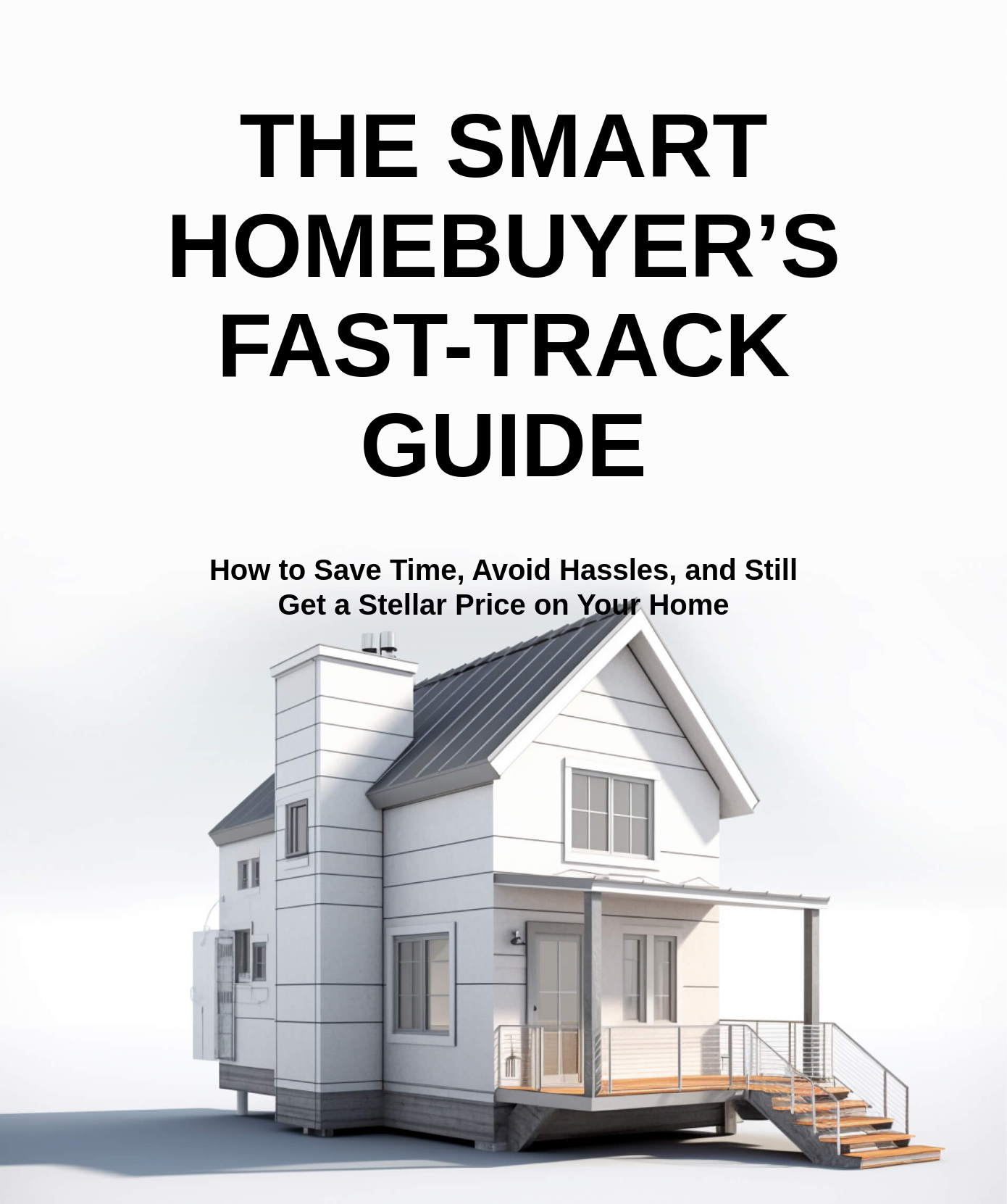 Get Your The Smart Homebuyer’s Fast-Track Guide