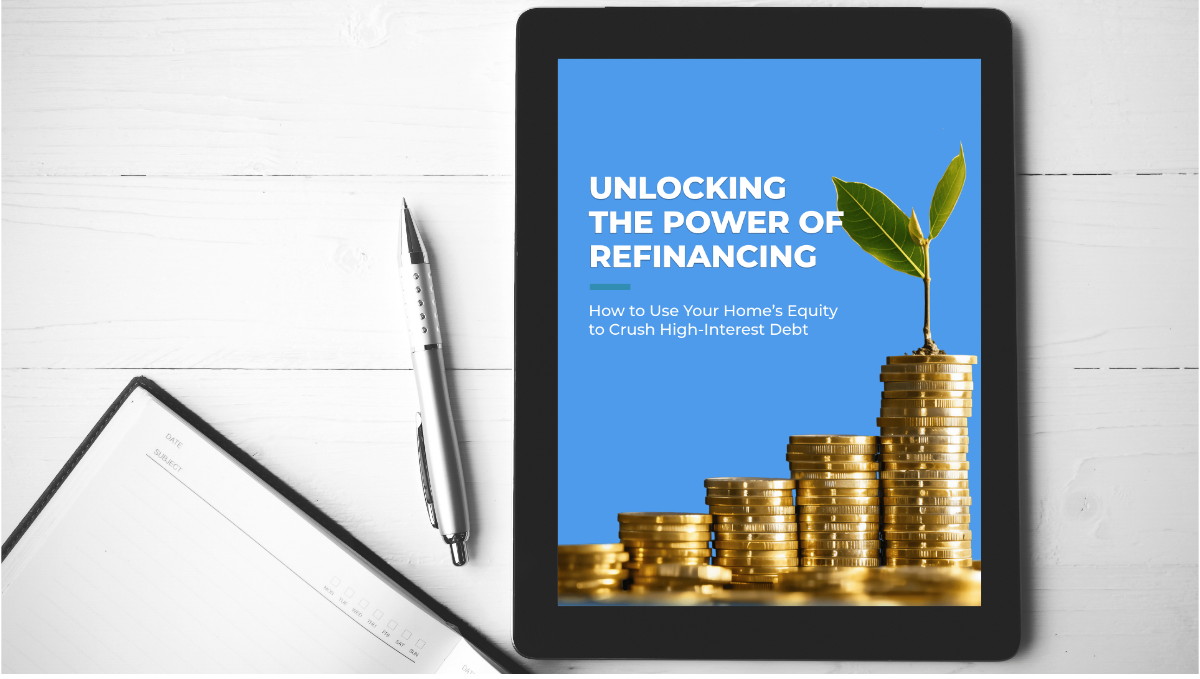 Get Your Guide to Unlocking the Power of Refinancing