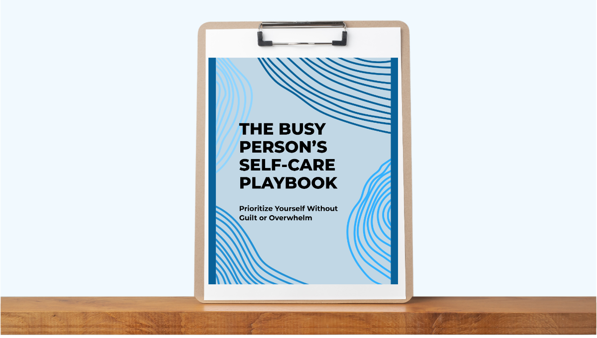 The Busy Person's Self-Care Playbook
